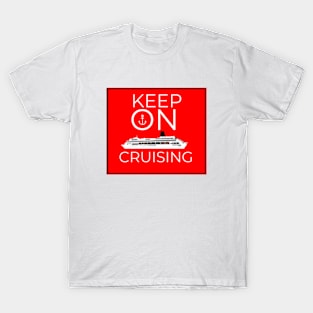 Keep On Cruising T-Shirt